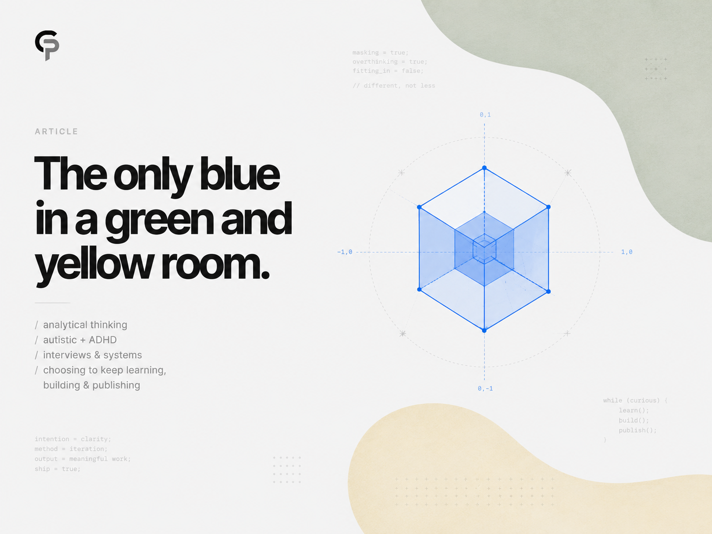 The Only Blue in a Green and Yellow Room — analytical thinking, autism, ADHD, interviews, systems, and publishing work